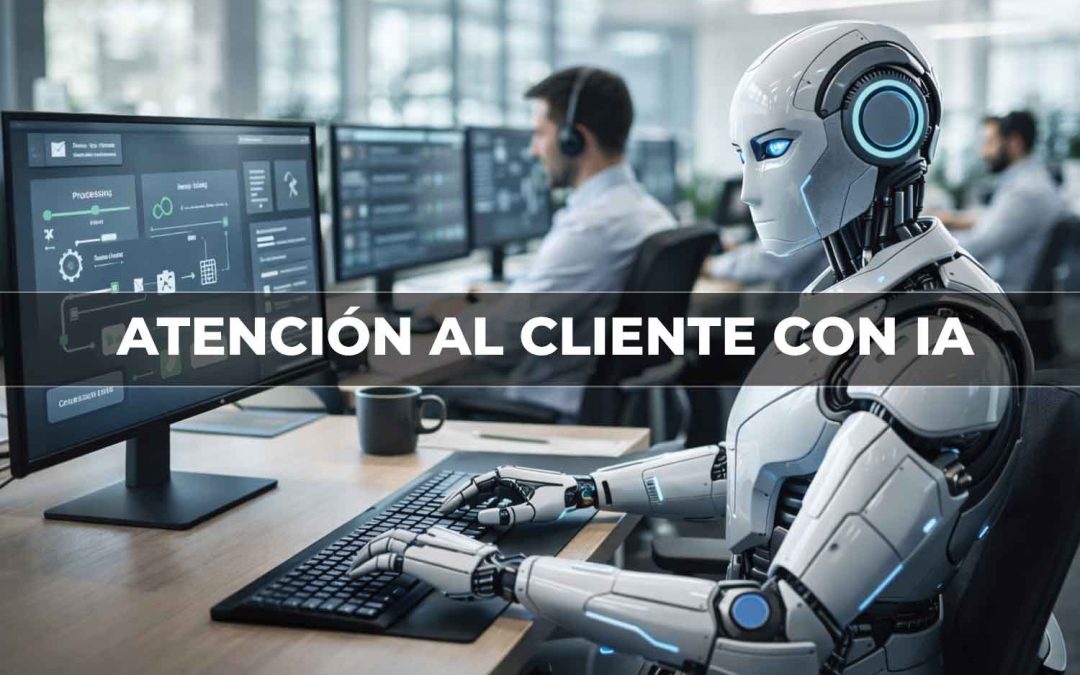 atencion al cliente con inteligencia artificial
